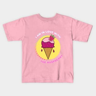 I AM IN LOVE WITH THE RASPBERRY Kids T-Shirt